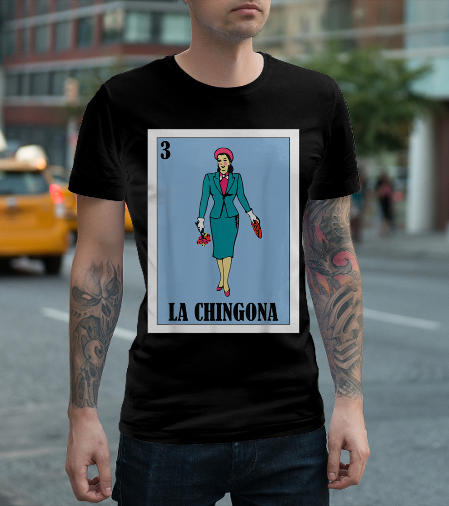 Loteria Card 3 La Chingona La Dama T-Shirt