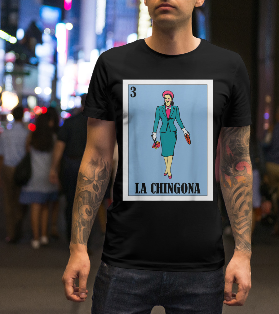 Loteria Card 3 La Chingona La Dama T-Shirt
