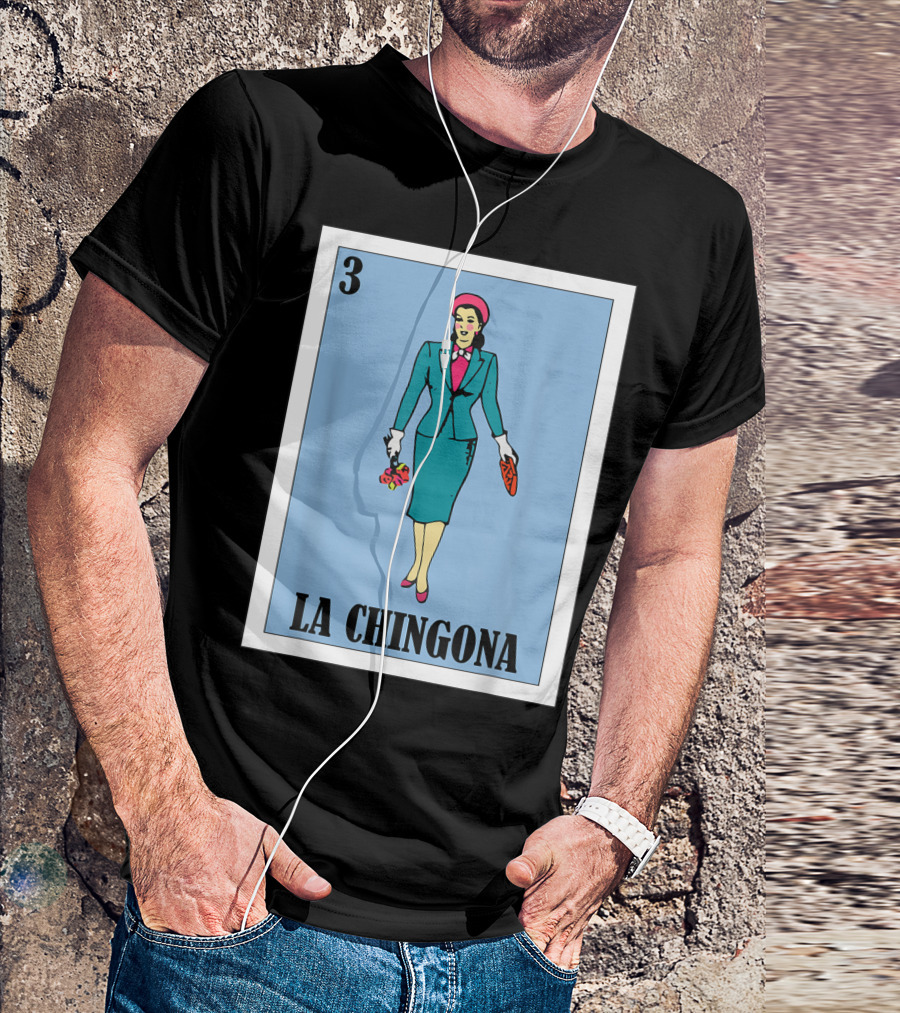 Loteria Card 3 La Chingona La Dama T-Shirt