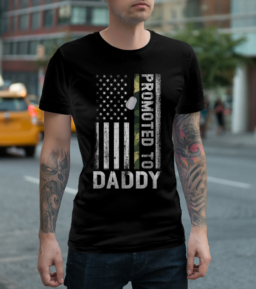 Promoted To Daddy US Flag Proud Army Dog Tag T-Shirt