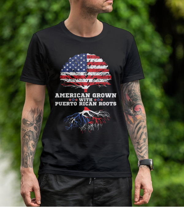 American Grown With Puerto Rican Roots T-Shirt