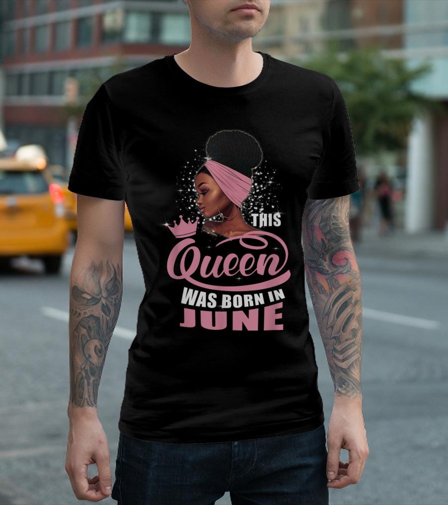 This Queen Was Born In June T-Shirt