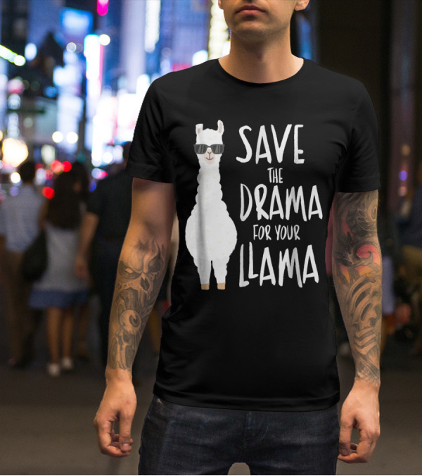 Save The Drama For Your Cool Sunglasses Llama T-Shirt