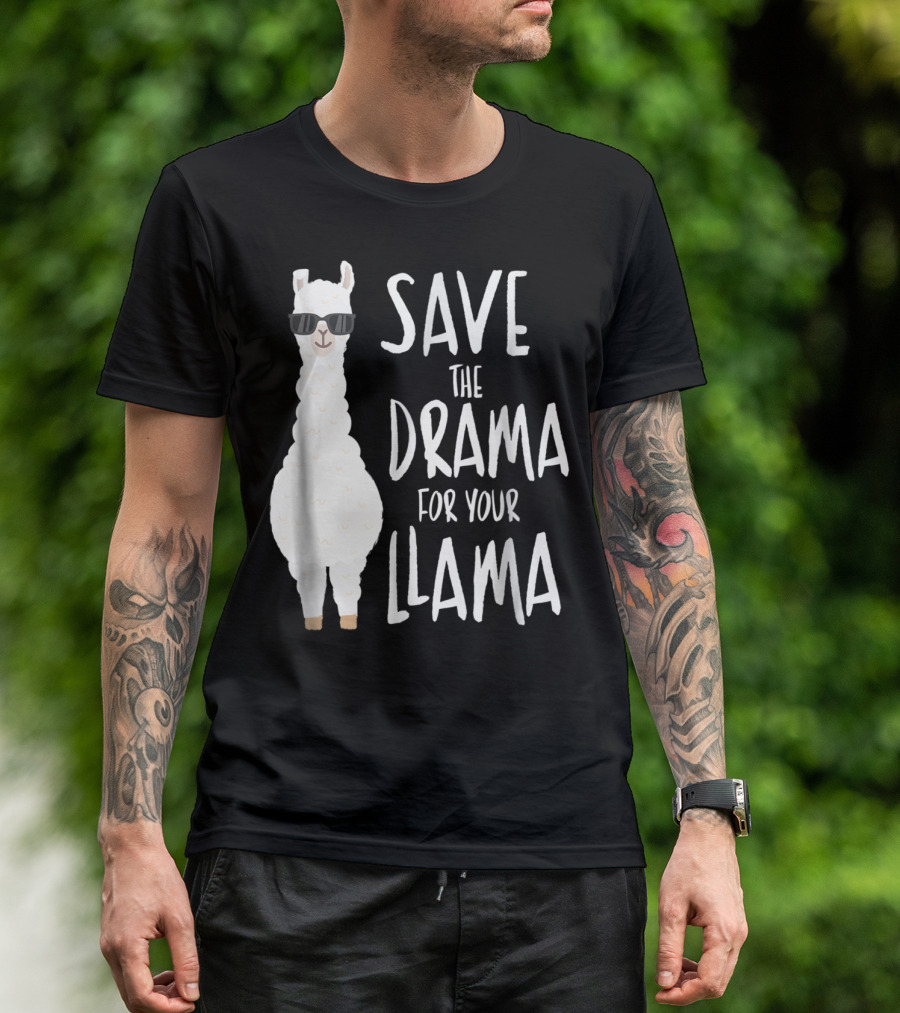 Save The Drama For Your Cool Sunglasses Llama T-Shirt