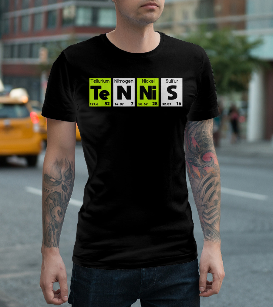 TeN Ni S Tellurium Nitrogen Nickel Sulfur Periodic Table Elements Tennis Sport T-Shirt