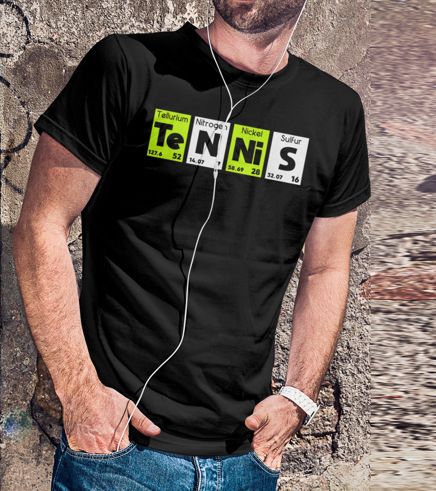 TeN Ni S Tellurium Nitrogen Nickel Sulfur Periodic Table Elements Tennis Sport T-Shirt
