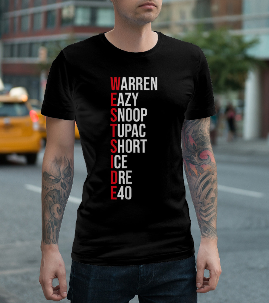 West Side Warren Eazy Snoop Tupac Short Ice Dre 40 T-Shirt
