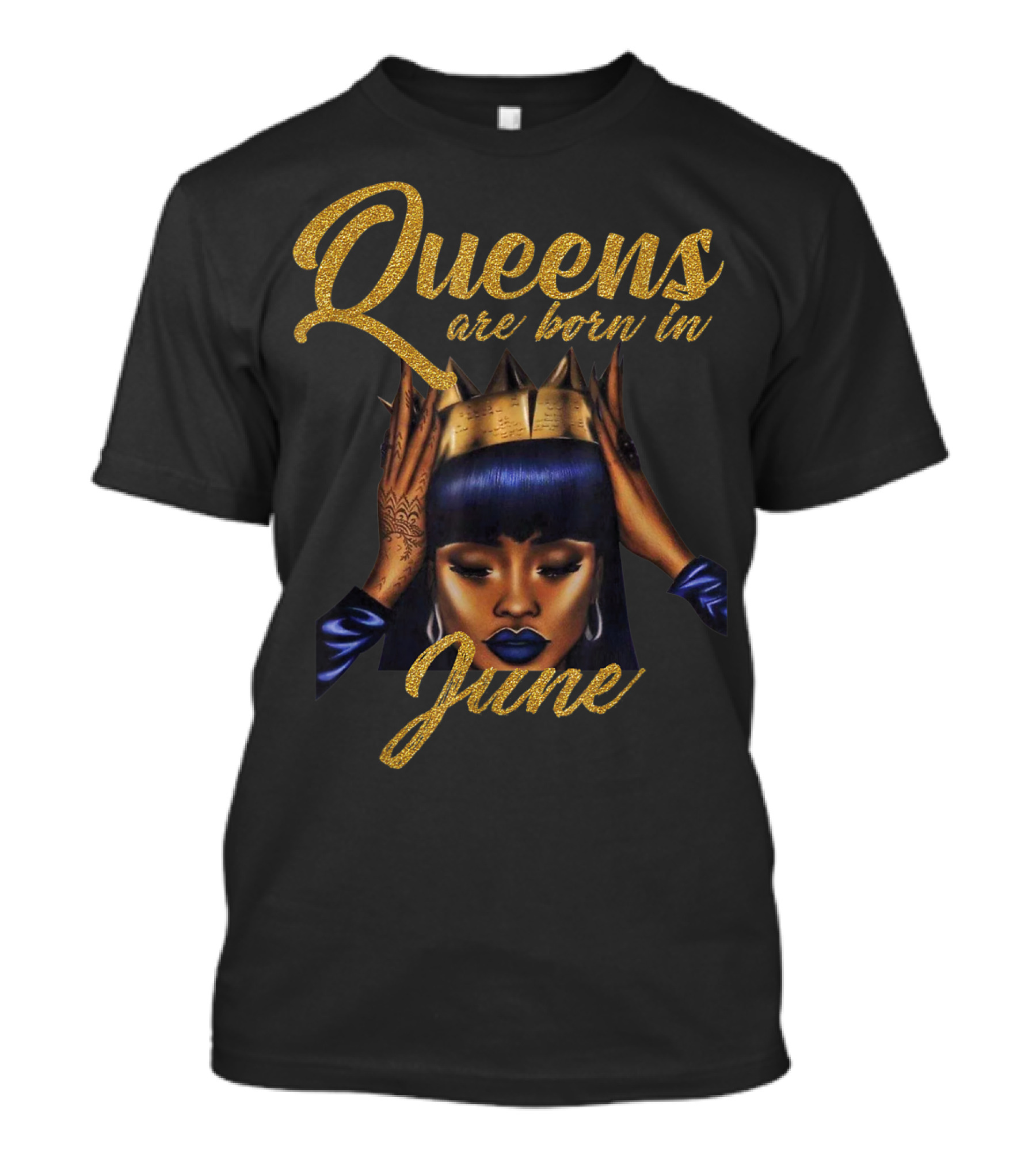 Queens Are Born In June Women's Birthday T-Shirt