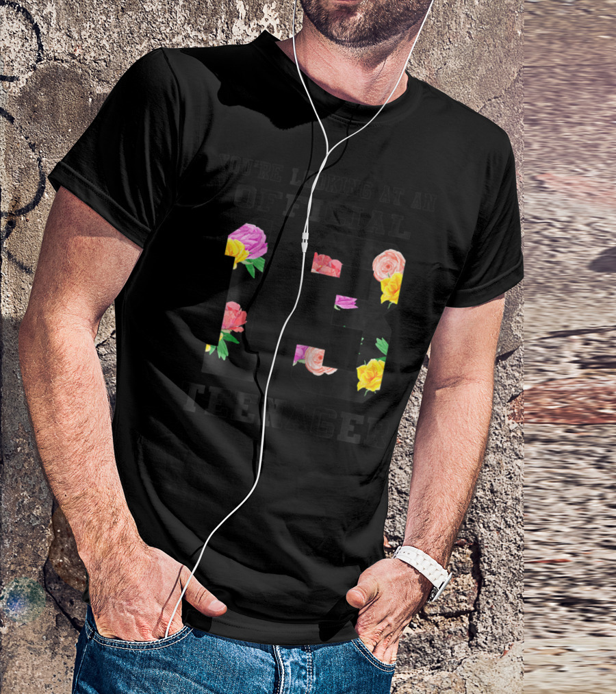 You're Looking At An Official 13 Teenager Flora T-Shirt