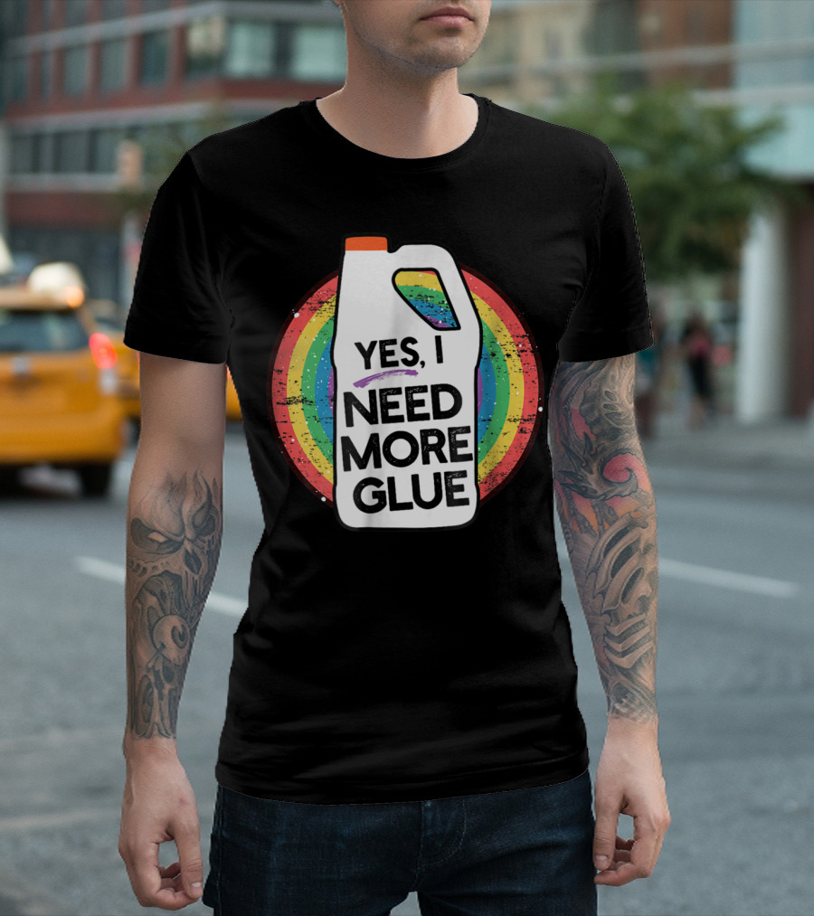 Yes I Need More Glue Rainbow Gallon Kids Slime T-Shirt