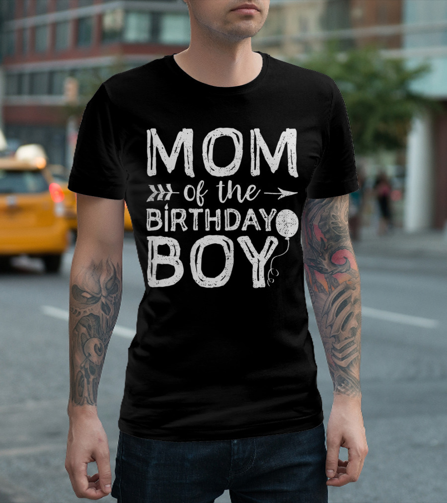 MOM OF THE BIRTHDAY BOY WITH BALLOON AND ARROWS T-Shirt