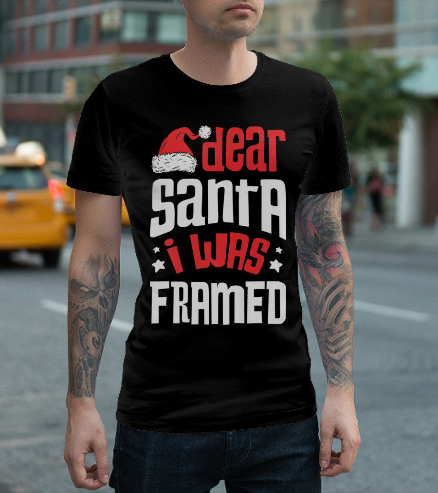 Dear Santa I Was Framed Christmas Baby Boys Funny Quote With Santa Hat T-Shirt