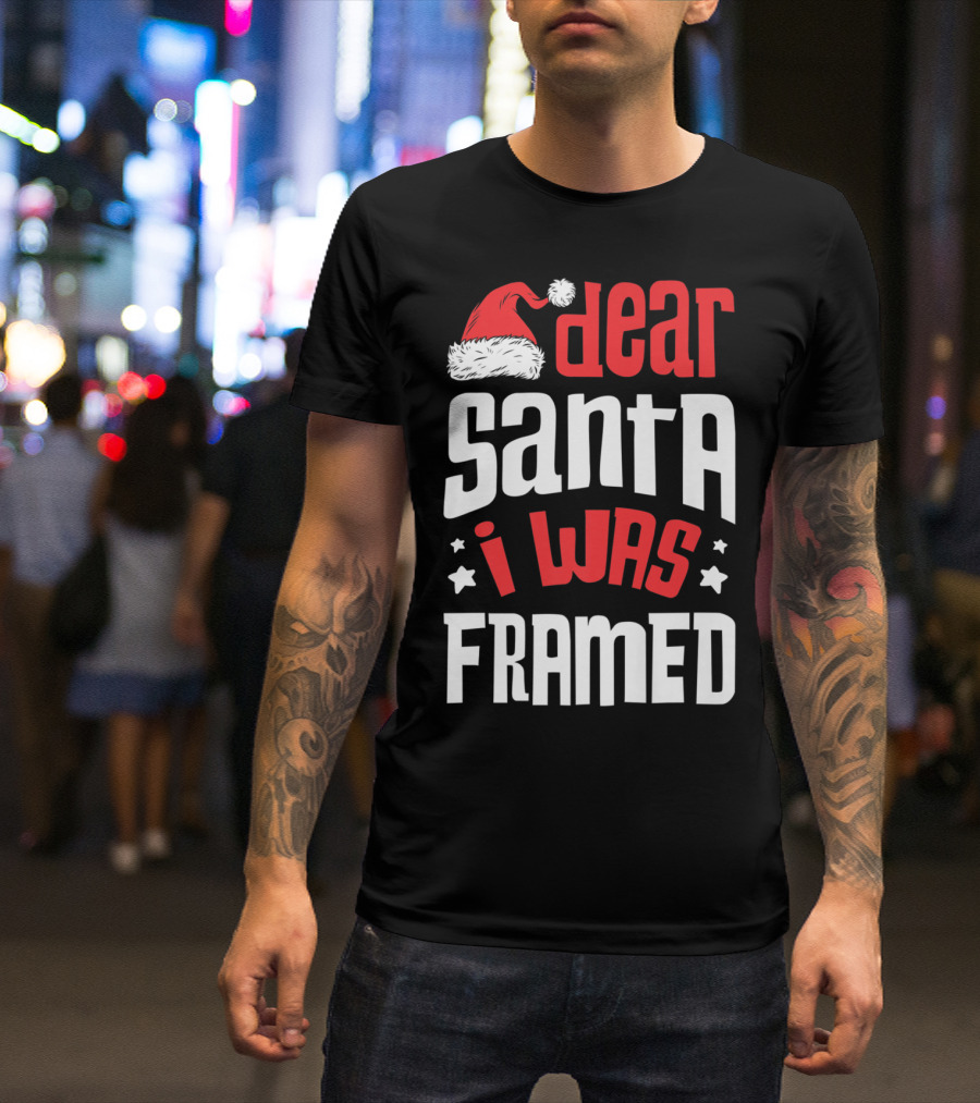 Dear Santa I Was Framed Christmas Baby Boys Funny Quote With Santa Hat T-Shirt