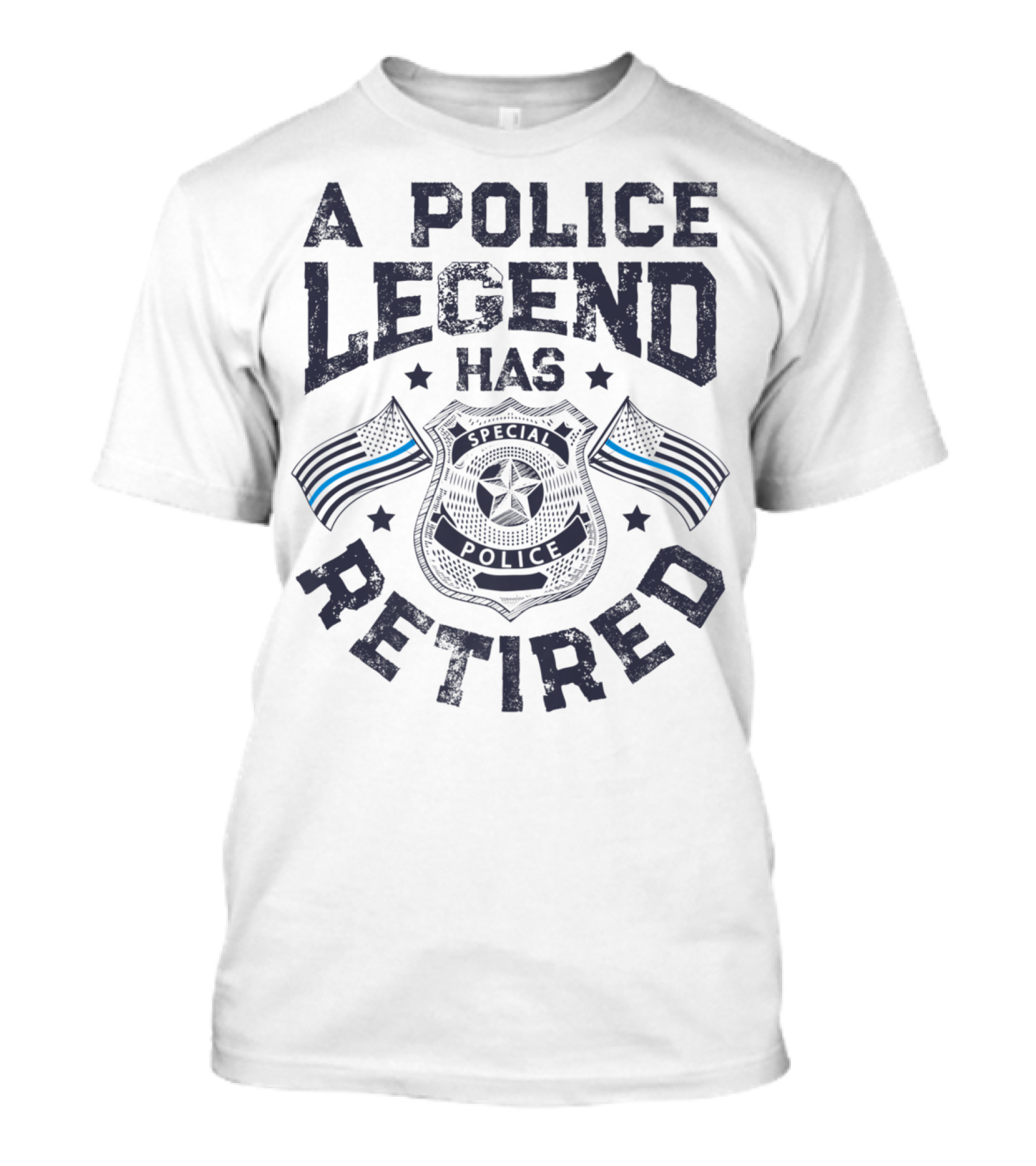 A Police Legend Has Retired Special Police Badge Thin Blue Line Flags T-Shirt