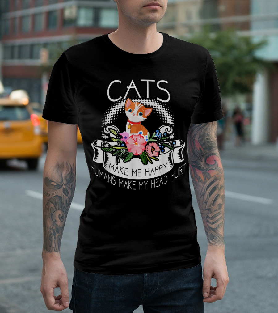 Cats Make Me Happy Humans Make My Head Hurt Cat With Flowers T-Shirt
