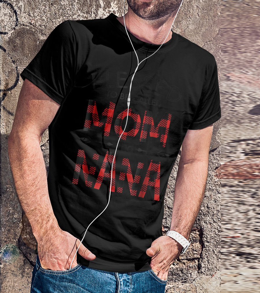 Blessed To Be Called Mom And Nana Funny Nana Red Plaid T-Shirt