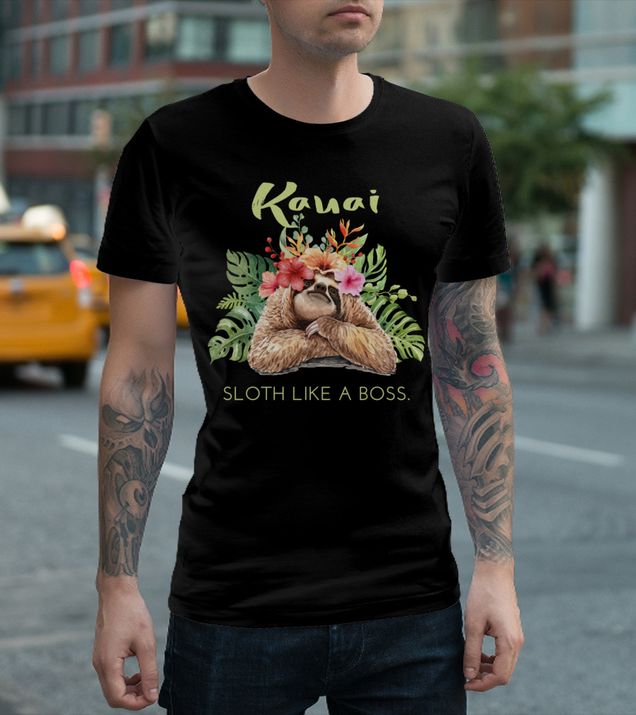 Kauai Sloth Like A Boss Tropical Vacation Hawaiian Flowers T-Shirt