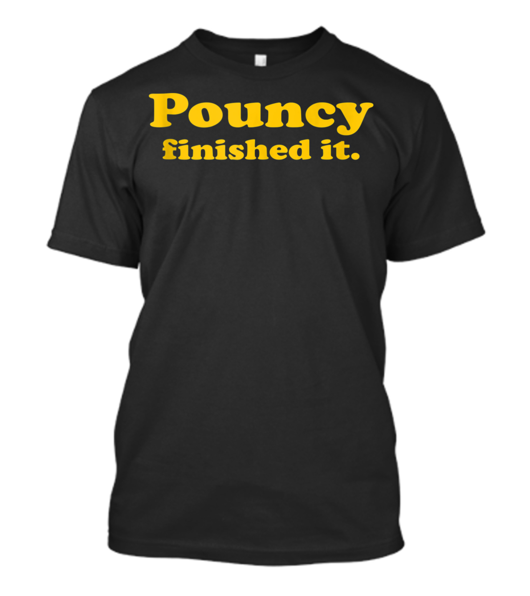 Pouncy Finished It Pittsburgh Football T-Shirt