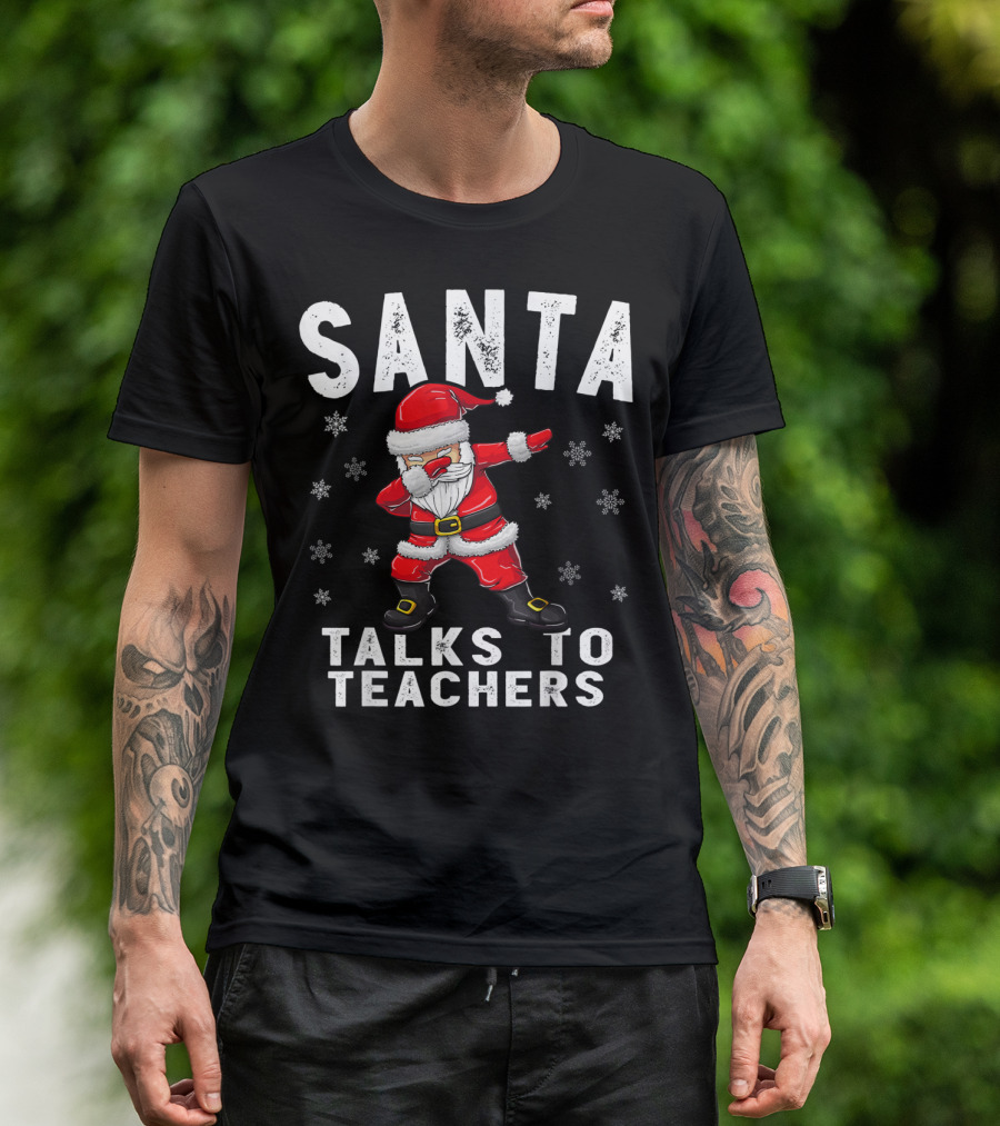 Santa Talks To Teachers Christmas Santa Dab Snowflakes T-Shirt