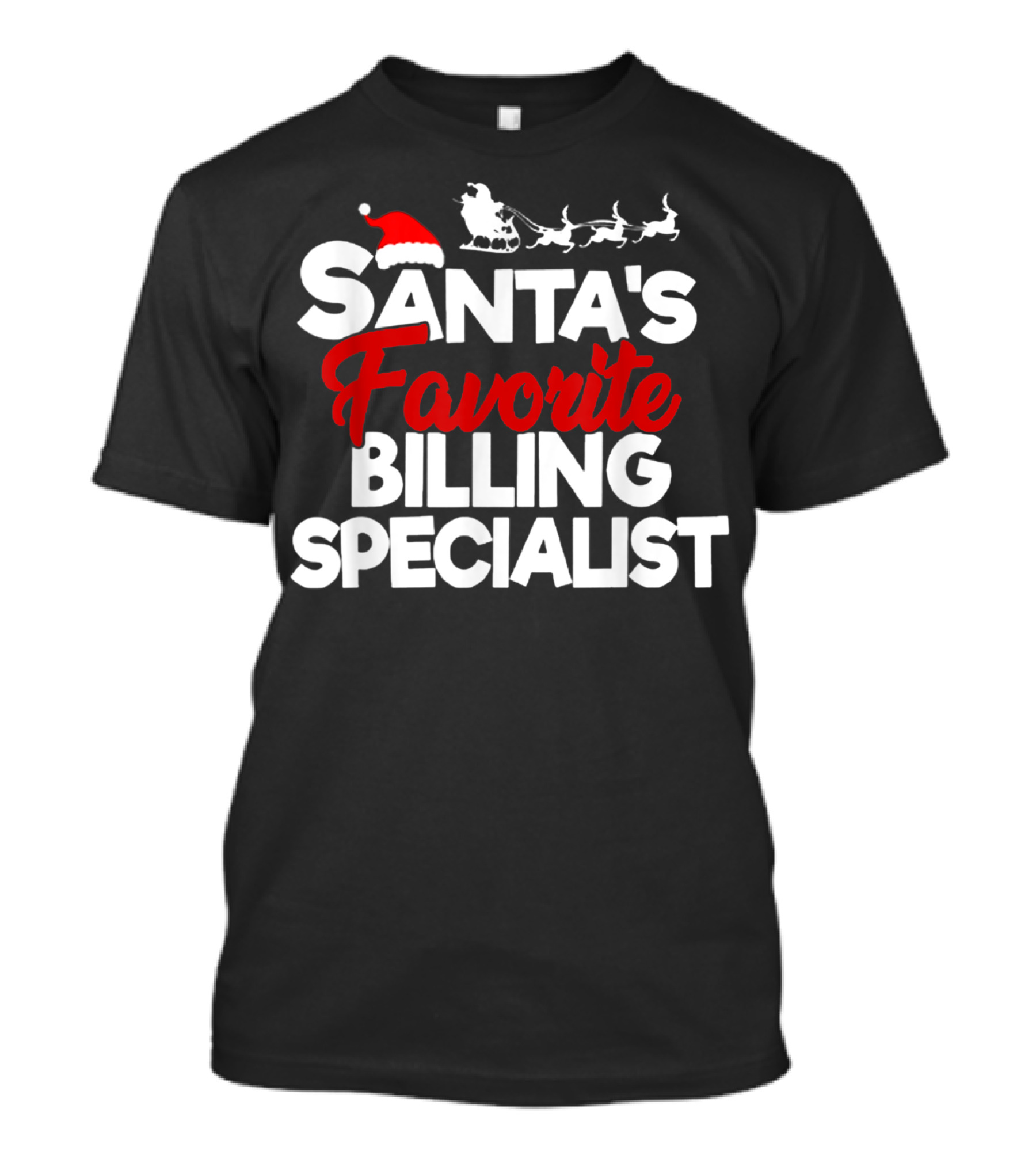 Santa's Favorite Billing Specialist Sleigh And Reindeer Holiday T-Shirt