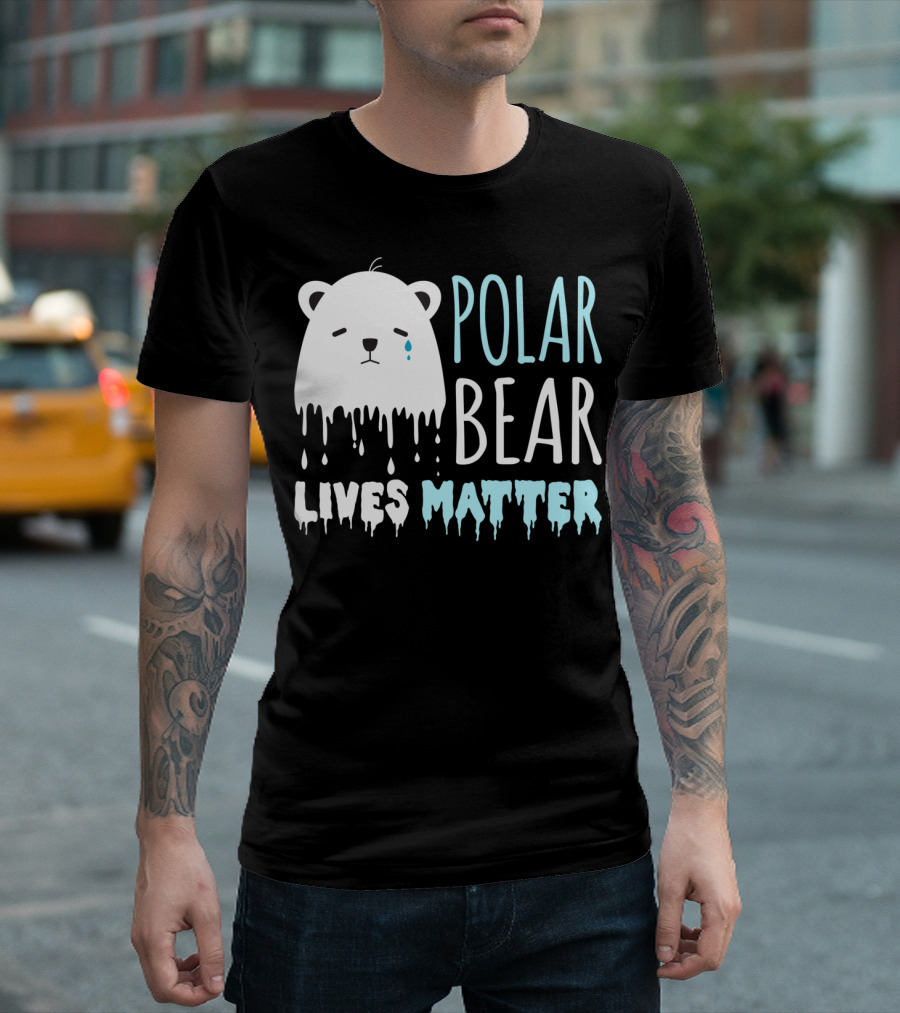 Save The Polar Bears Polar Bear Lives Matter Melting Ice Sad Bear T-Shirt