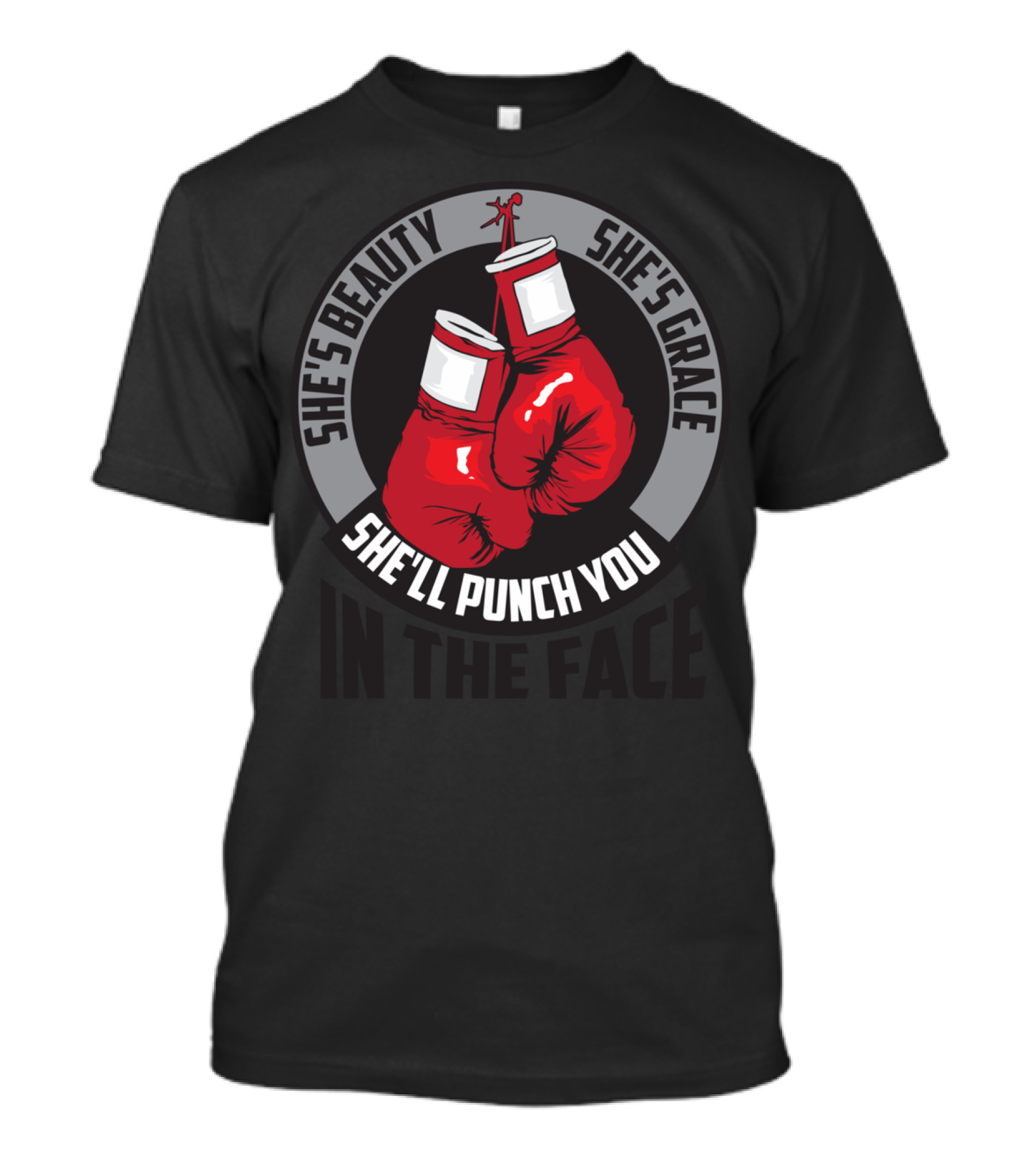 She's Beauty She's Grace She'll Punch You In The Face Boxing Gloves T-Shirt