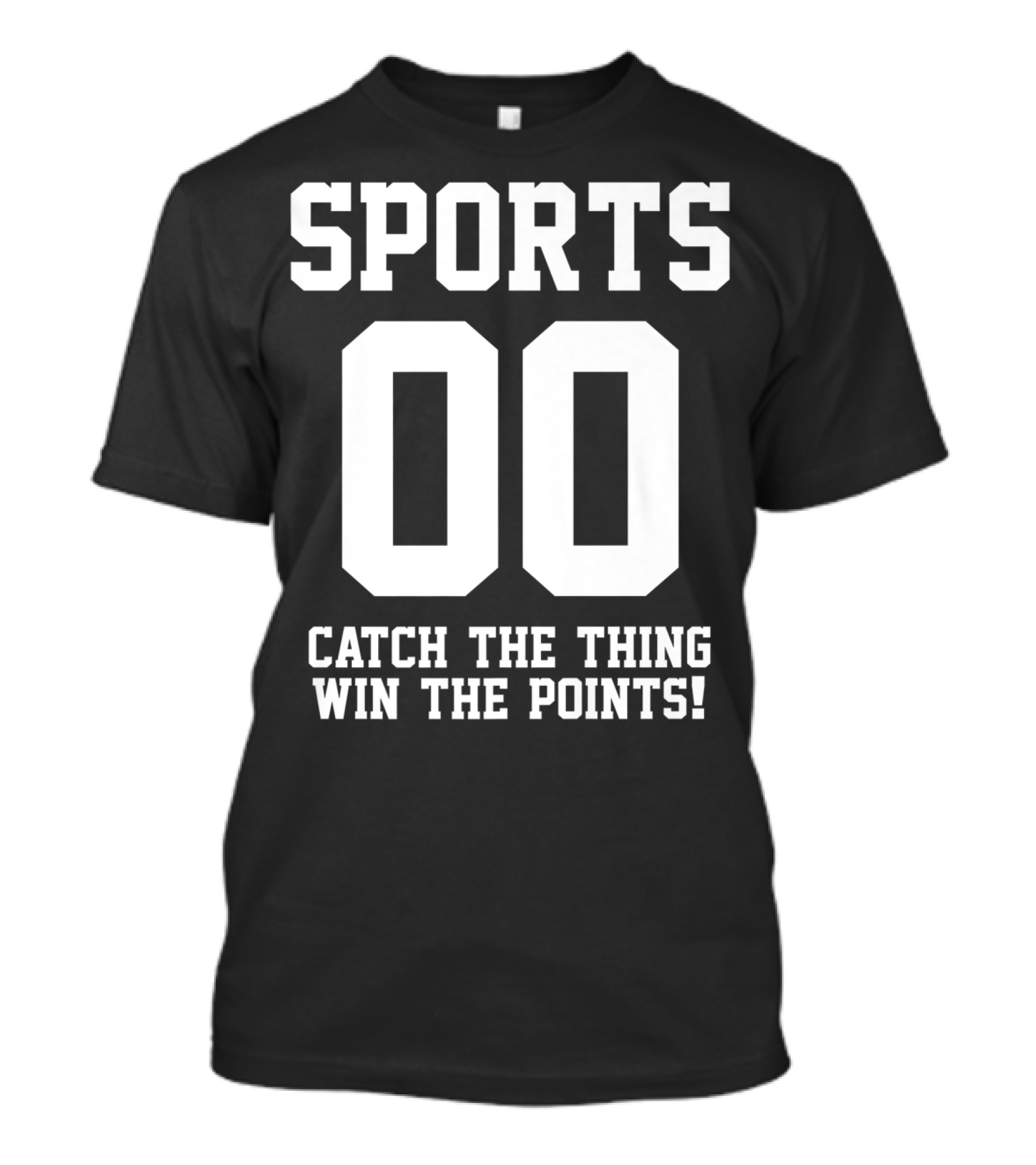 Sports 00 Catch The Thing Win The Points T-Shirt