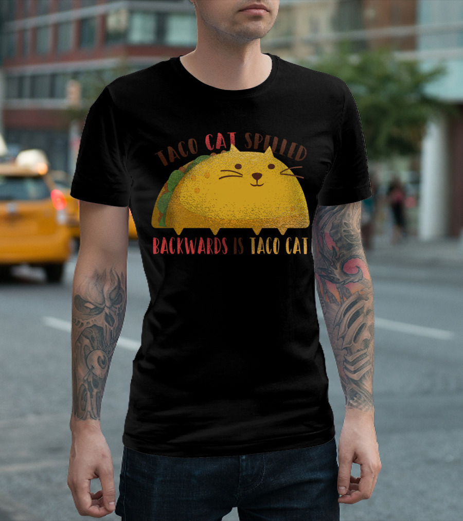 Taco Cat Spelled Backwards Is Taco Cat Cute Cat Taco Image T-Shirt