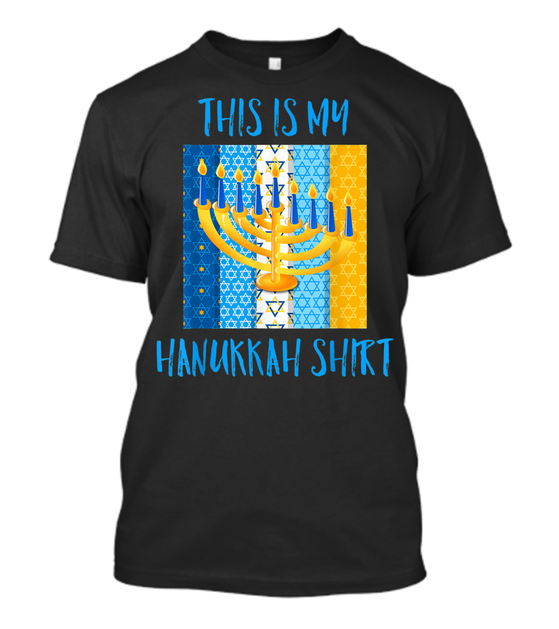 This Is My Hanukkah Shirt Menorah Star Of David T-Shirt