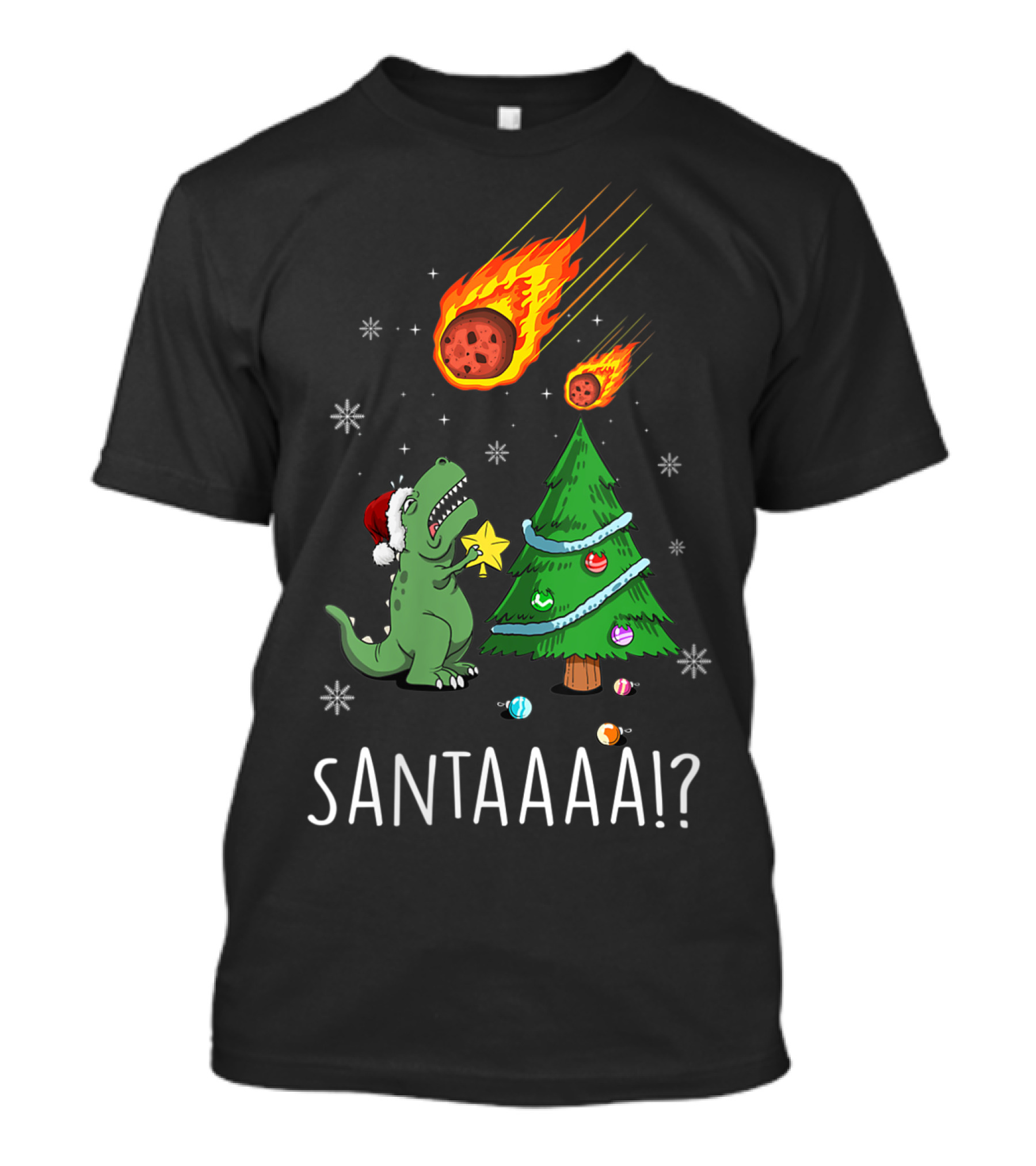 Santa Dinosaur Meteor Christmas Tree SANTAAAA? T-Shirt