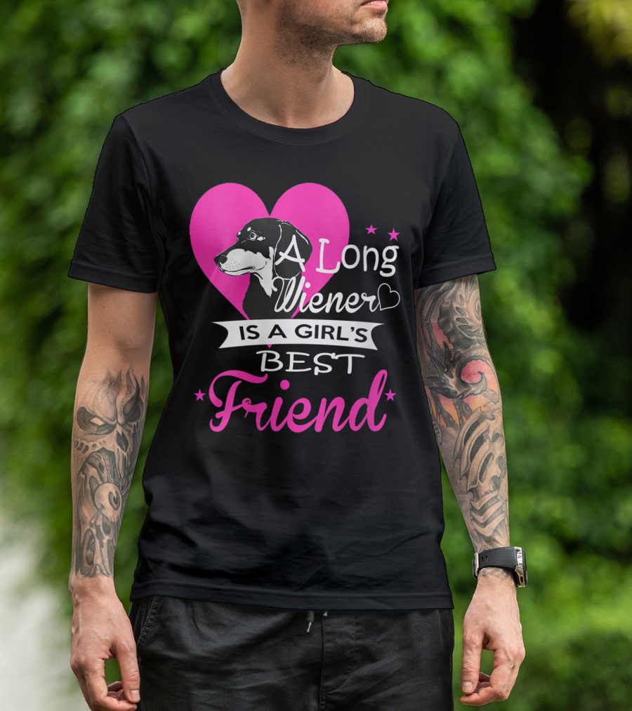 A Long Wiener Is A Girl's Best Friend T-Shirt