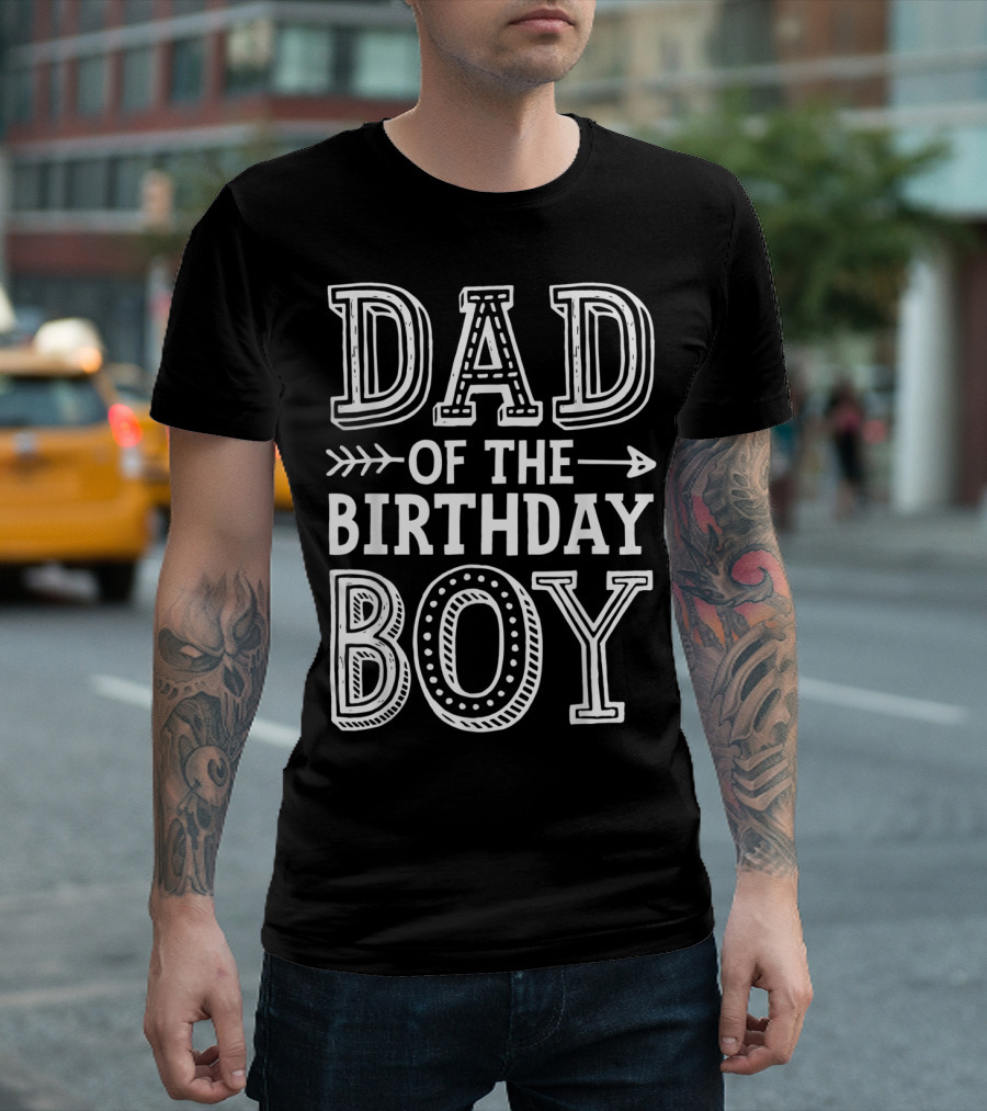 Dad of the Birthday Boy Father Daddy Celebrating Special Day T-Shirt