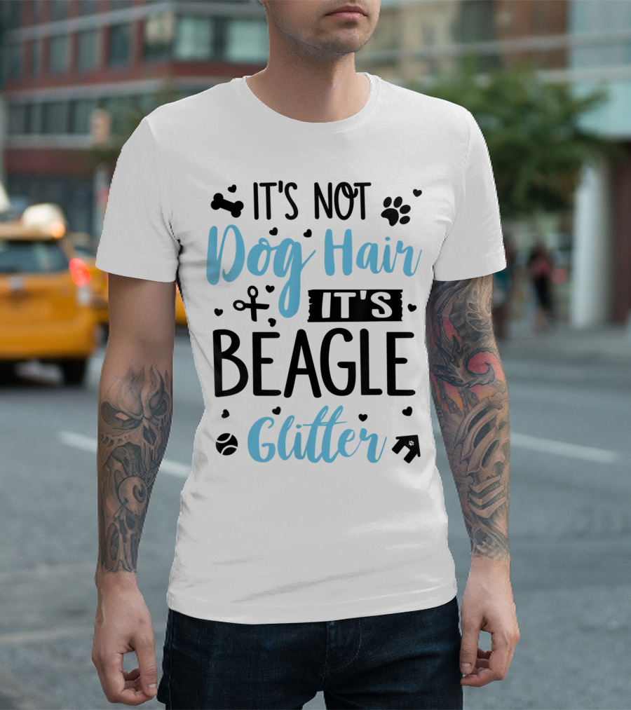It's Not Dog Hair It's Beagle Glitter T-Shirt
