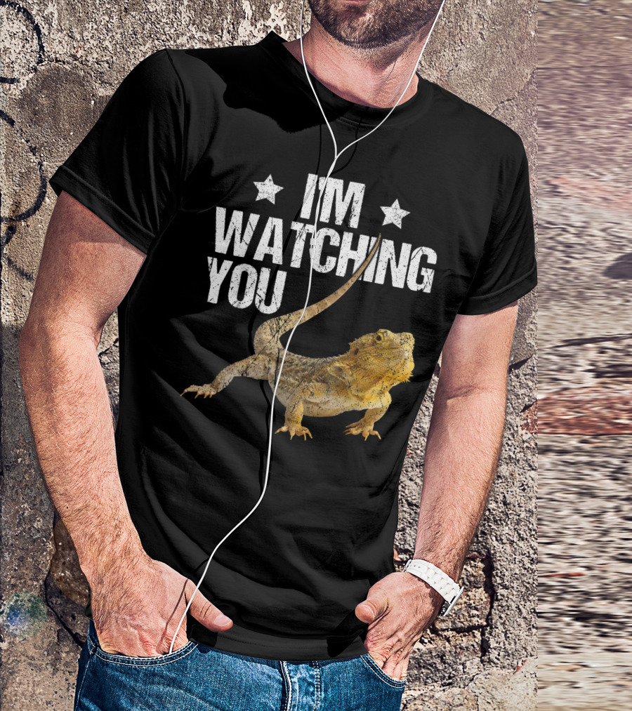 I'm Watching You Bearded Dragon T-Shirt