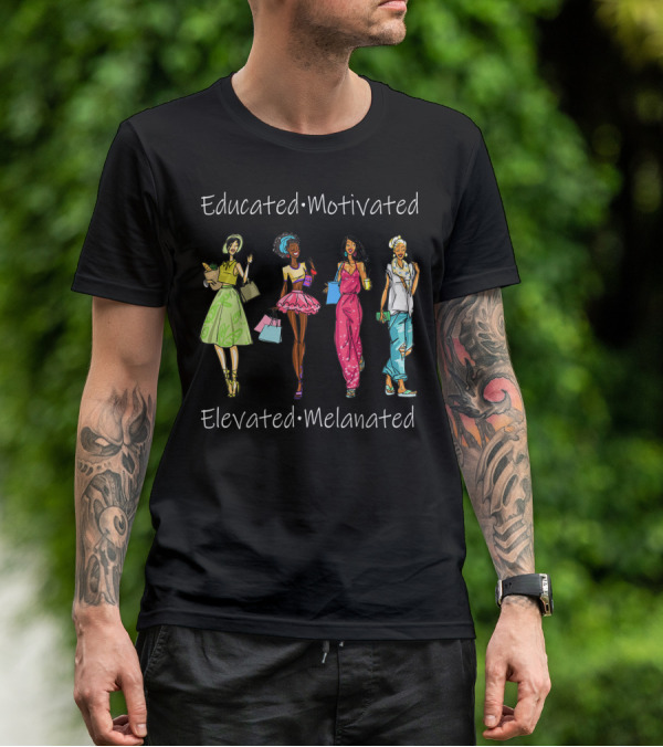 Educated Motivated Elevated Melanated Black Queen African American Fashion Icons T-Shirt