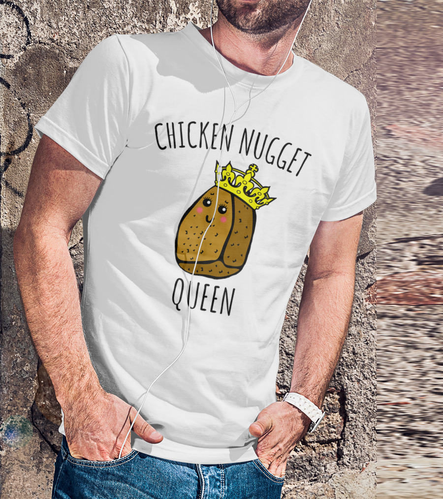 Chicken Nugget Queen Chicken Nugget Royalty T-Shirt