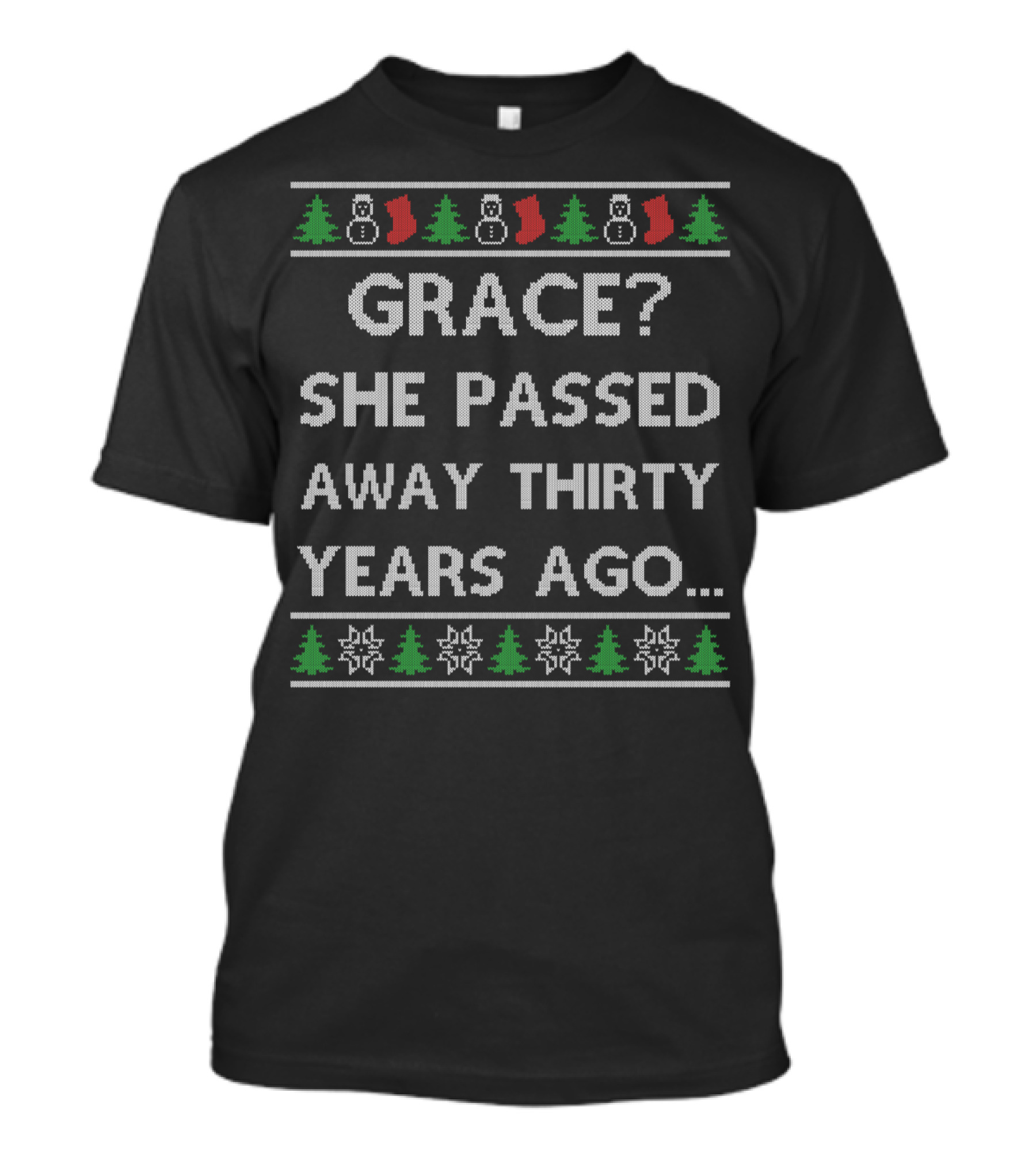 Grace She Passed Away Thirty Years Ago Christmas T-Shirt