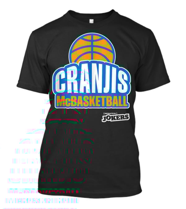 Cranjis McBasketball Impractical Jokers Basketball T-Shirt
