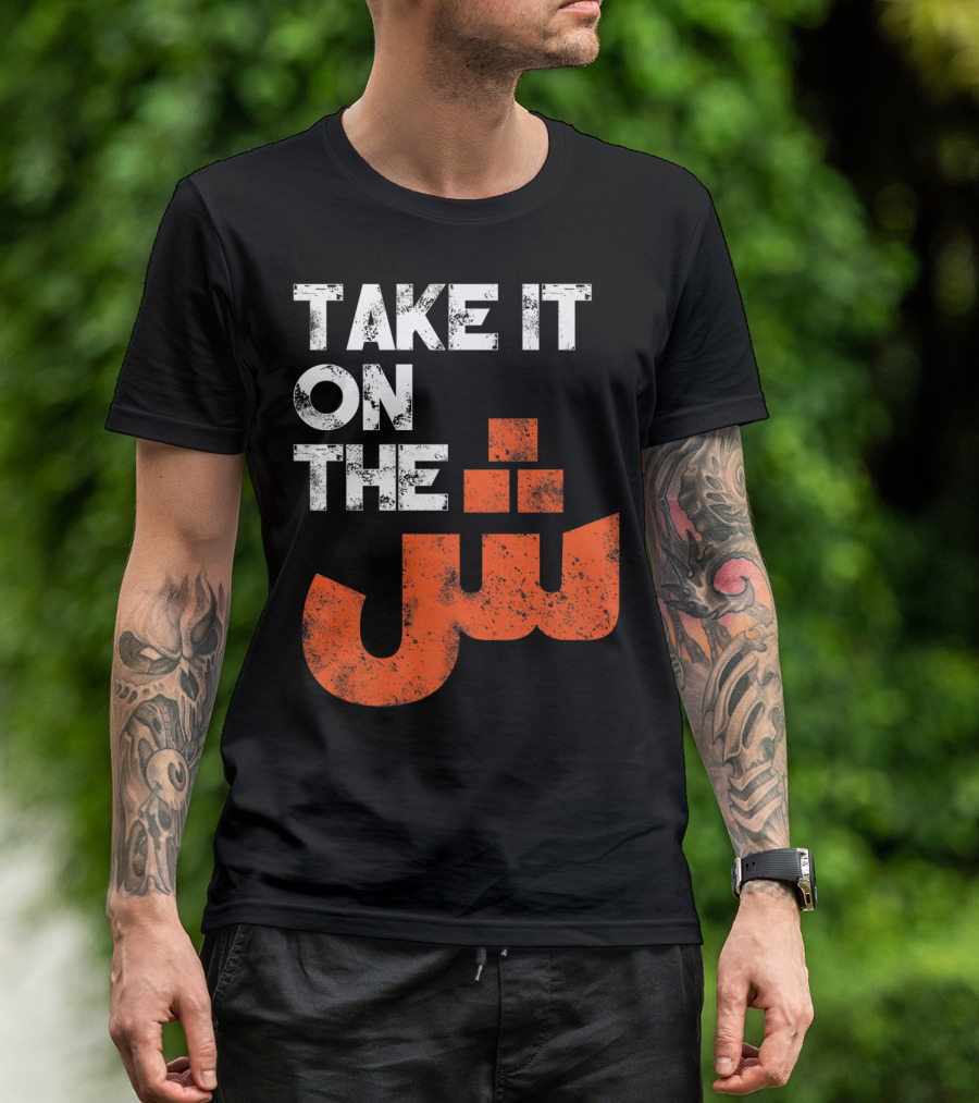 Take It On The Jeem Arabic Alphabet Sarcastic T-Shirt