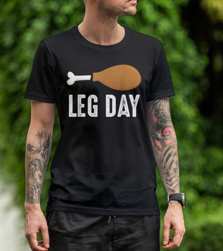Thanksgiving Turkey Leg Day Funny Humor T-Shirt
