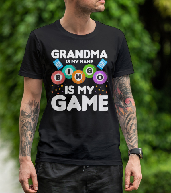 Grandma Is My Name Bingo Is My Game Colorful Bingo Cards And Balls T-Shirt
