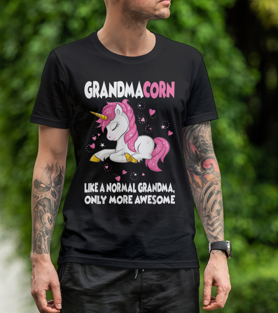 Grandmacorn Like A Normal Grandma Only More Awesome Cute Unicorn Lover T-Shirt