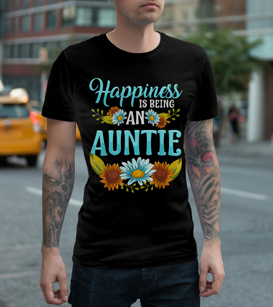Happiness Is Being An Auntie Floral Happiness Sunflowers Daisies T-Shirt