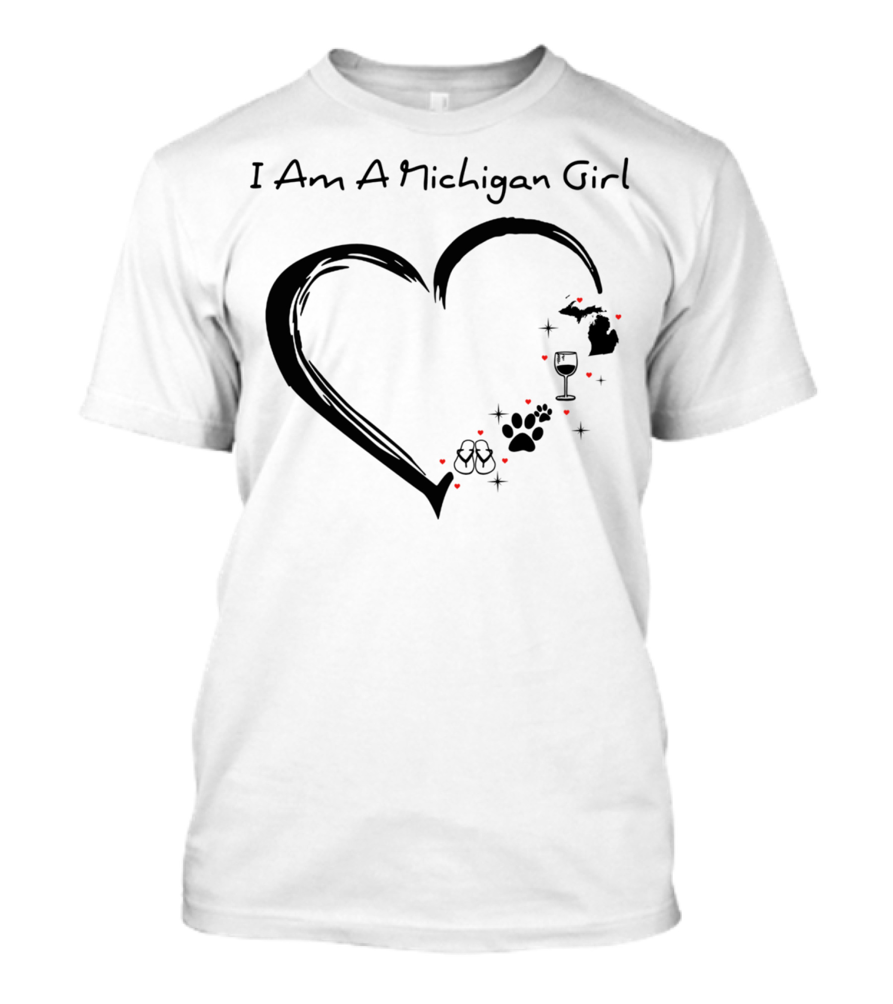 I Am A Michigan Girl Heart Wine Glass Dog Paw Print Flip Flops T-Shirt
