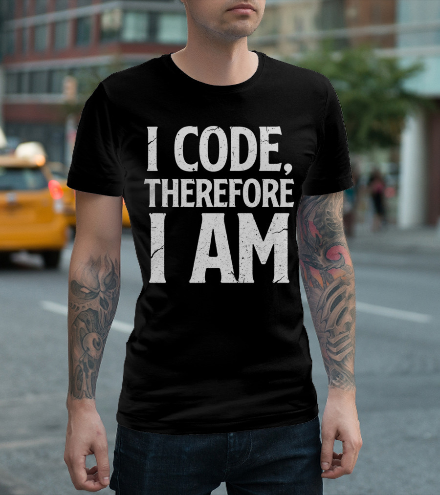 I Code Therefore I Am Funny Computer Programmer T-Shirt