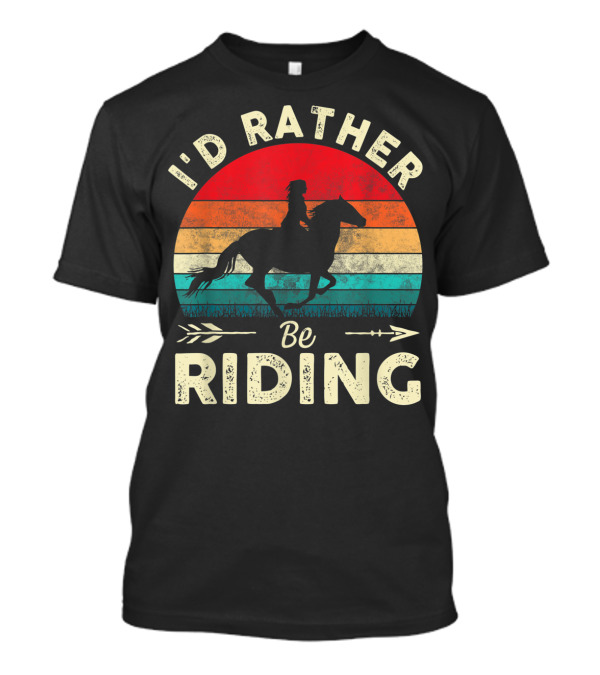 I'd Rather Be Riding Horse Lover Retro Sunset T-Shirt