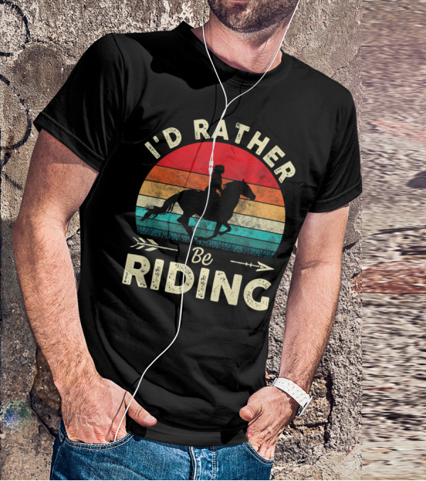 I'd Rather Be Riding Horse Lover Retro Sunset T-Shirt