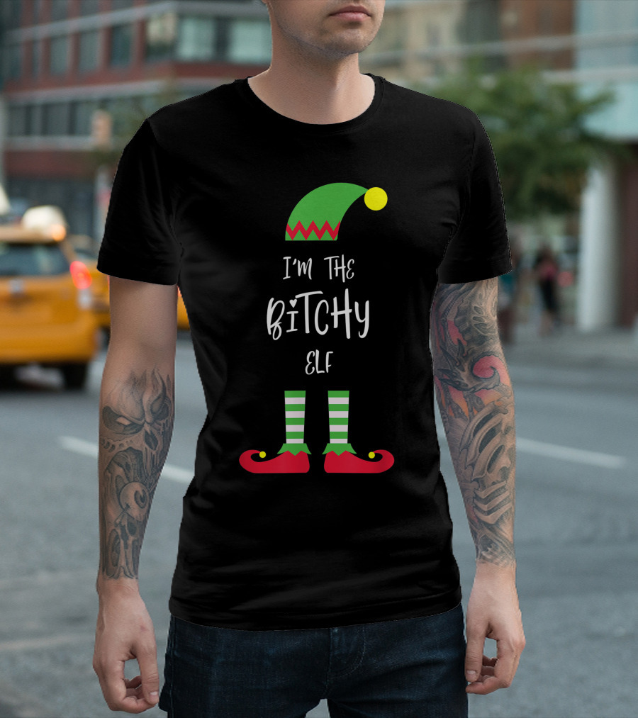 I'm The Bitchy Elf Funny Family Costume Holiday Hat And Shoes T-Shirt