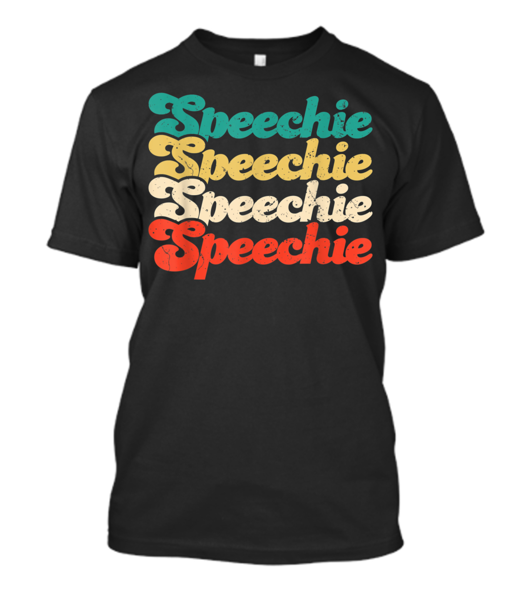 Speechie Speechie Speechie Speechie T-Shirt