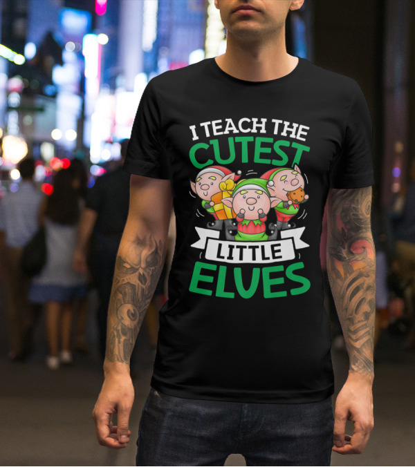I Teach The Cutest Little Elves With Adorable Christmas Elves Holding Gifts T-Shirt